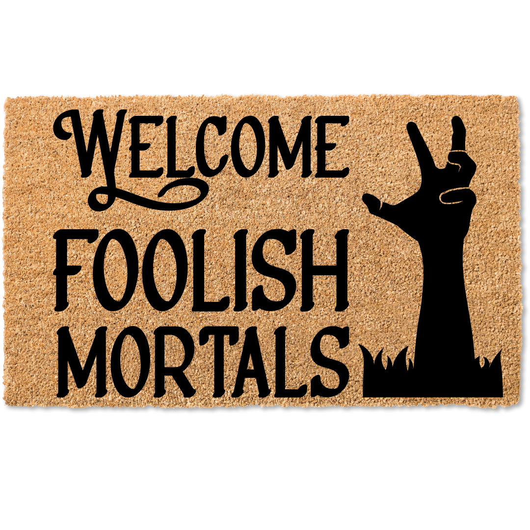 Welcome foolish mortals halloween door mat