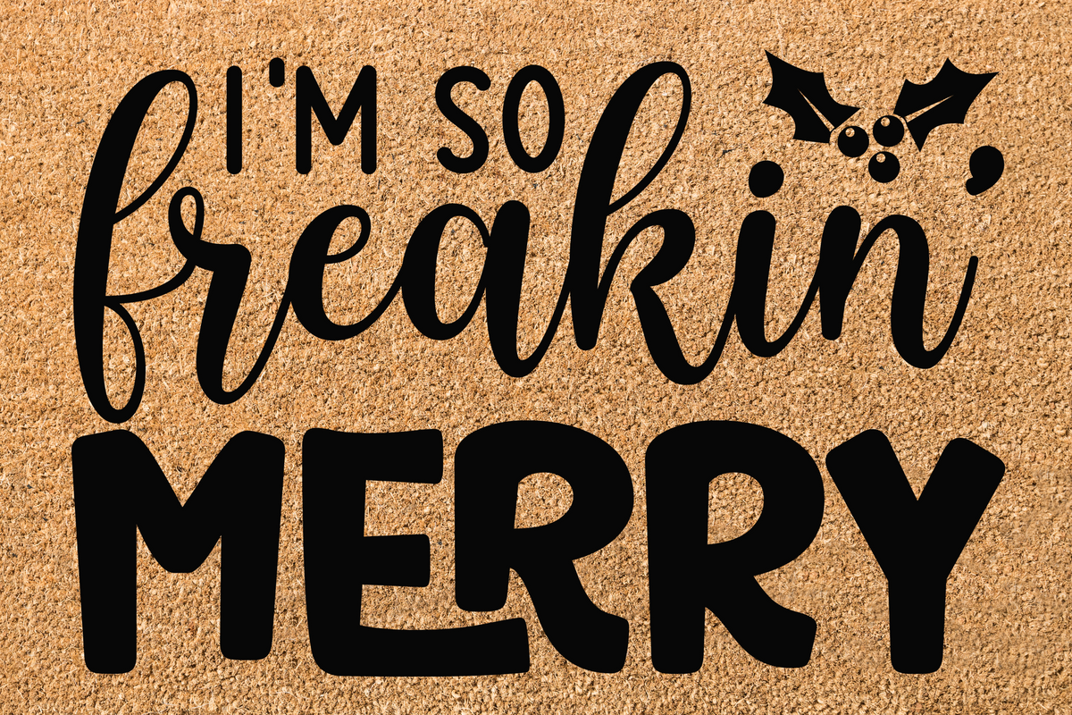 I'm so freakin Merry