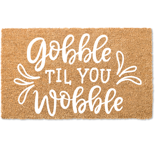 Gobble til you wobble fall door mat