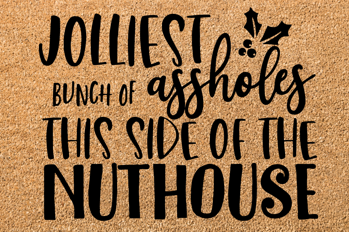 Jolliest Bunch of ...Nuthouse