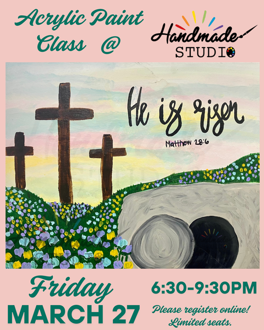 Acrylic Paint Class 3/27 @ 6:30pm