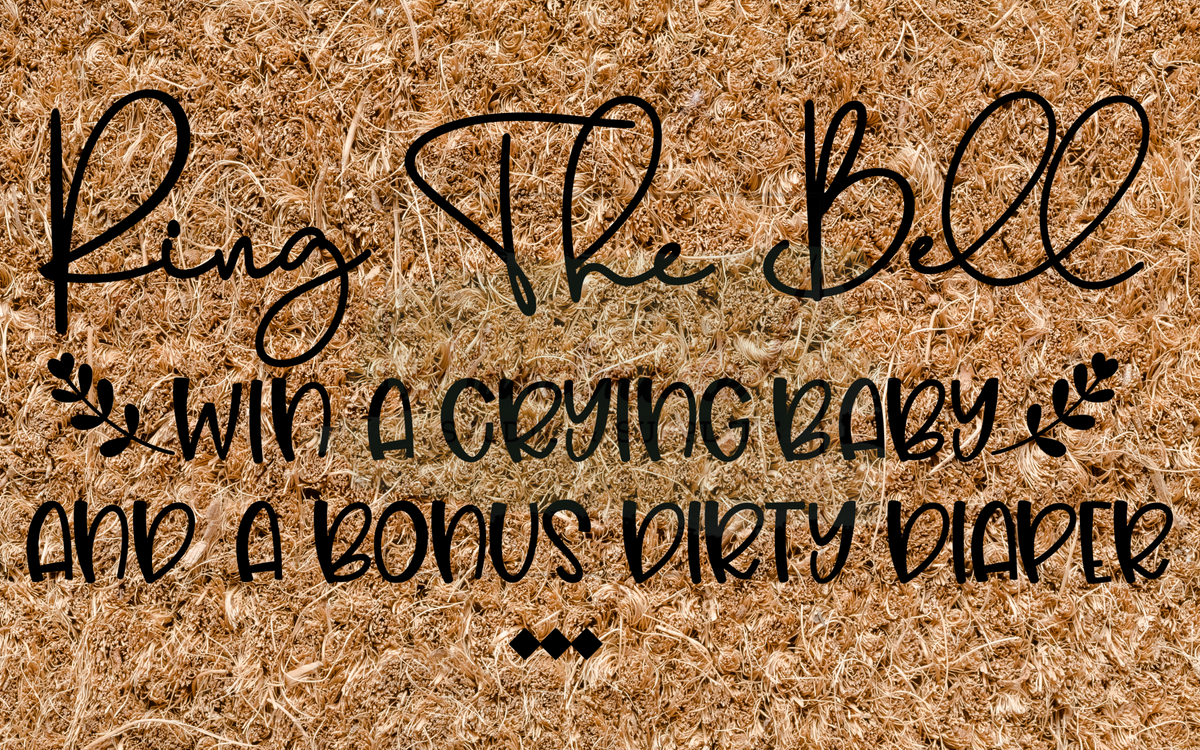 Ring the bell win a crying baby and a bonus dirty diaper - greenery
