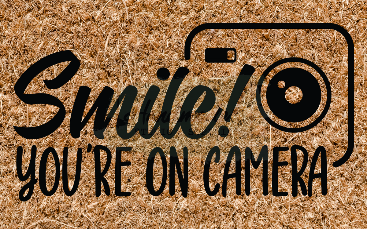 Smile you're on camera - camera